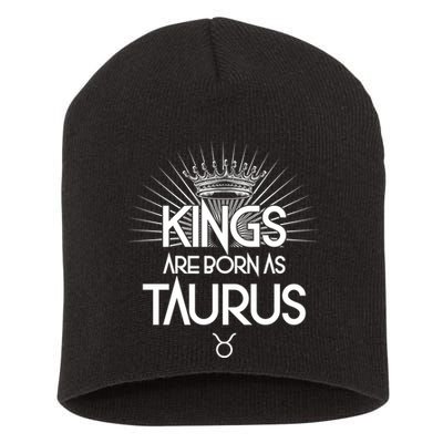 Kings Are Born As Taurus Short Acrylic Beanie