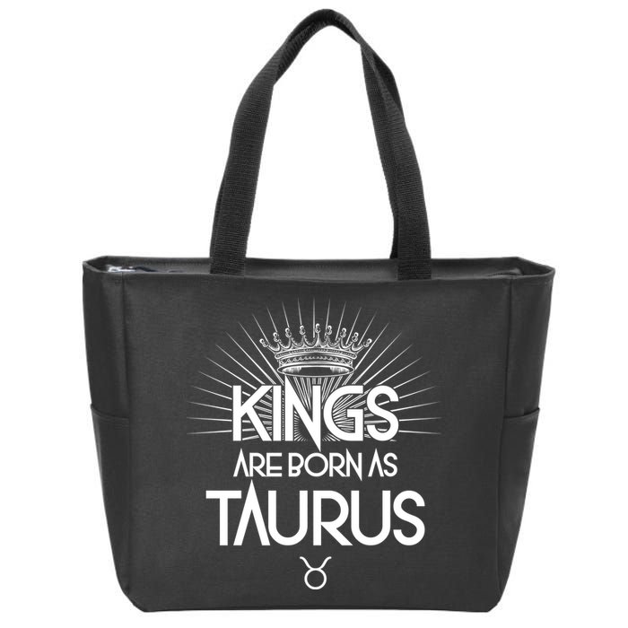 Kings Are Born As Taurus Zip Tote Bag