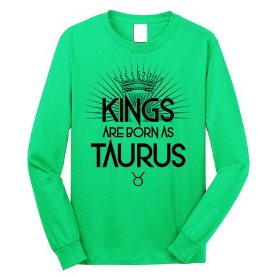 Kings Are Born As Taurus Long Sleeve Shirt