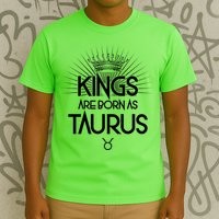 Kings Are Born As Taurus T-Shirt