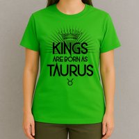 Kings Are Born As Taurus T-Shirt