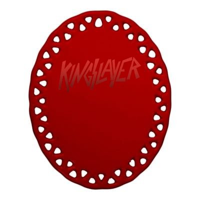 Kingslayer Funny King Slayer Ceramic Oval Ornament