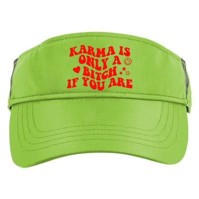 Karma Is Only A B If You Are Aesthetic Retro Cool Gift Adult Drive Performance Visor