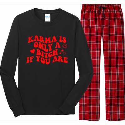 Karma Is Only A B If You Are Aesthetic Retro Cool Gift Long Sleeve Pajama Set