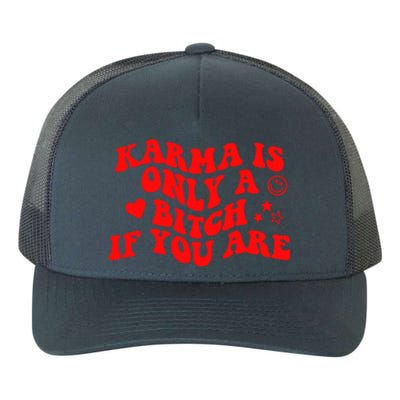 Karma Is Only A B If You Are Aesthetic Retro Cool Gift Yupoong Adult 5-Panel Trucker Hat