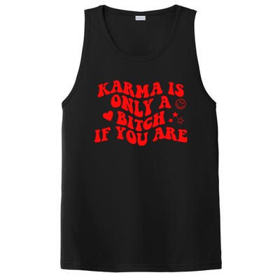 Karma Is Only A B If You Are Aesthetic Retro Meaningful Gift PosiCharge Competitor Tank