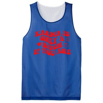 Karma Is Only A B If You Are Aesthetic Retro Meaningful Gift Mesh Reversible Basketball Jersey Tank