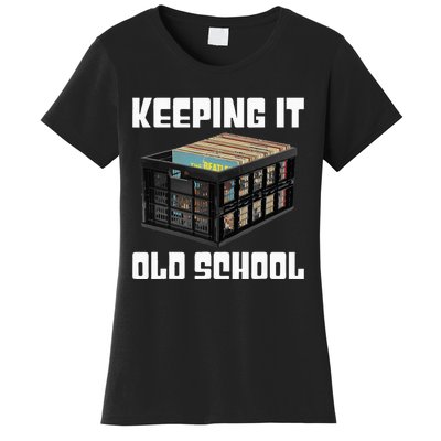 Keeping It Old School Music Vinyl Records LP Lover Women's T-Shirt