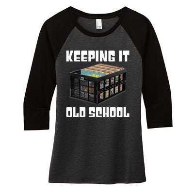 Keeping It Old School Music Vinyl Records LP Lover Women's Tri-Blend 3/4-Sleeve Raglan Shirt