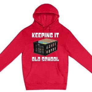 Keeping It Old School Music Vinyl Records LP Lover Premium Pullover Hoodie