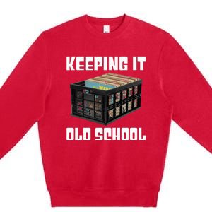 Keeping It Old School Music Vinyl Records LP Lover Premium Crewneck Sweatshirt