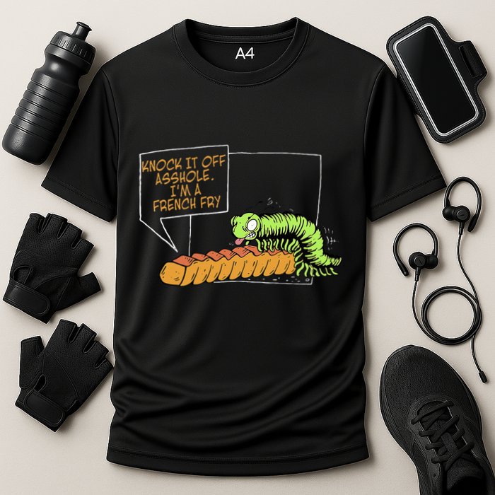 Knock It Off Asshole IM A French Fry Cooling Performance Crew T-Shirt