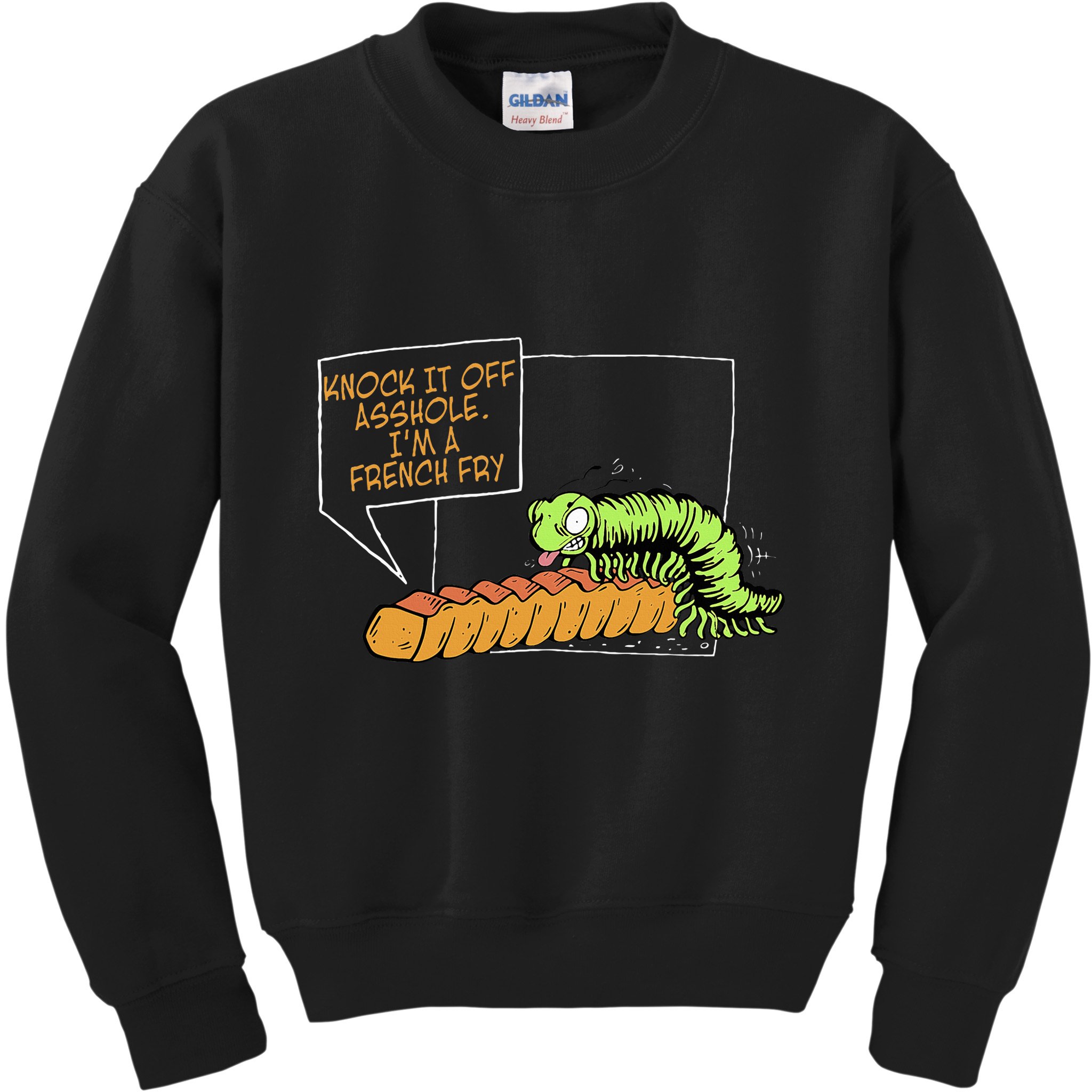 Knock It Off Asshole IM A French Fry Kids Sweatshirt