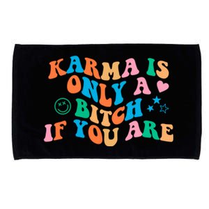 Karma Is Only A B If You Are Aesthetic Trendy Gift Microfiber Hand Towel