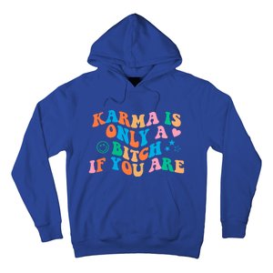 Karma Is Only A B If You Are Aesthetic Trendy Gift Hoodie