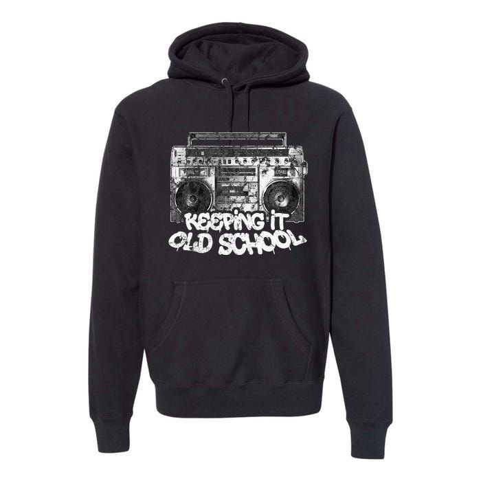 Keeping It Old School Vintage Boombox Graffiti Premium Hoodie