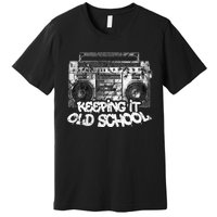 Keeping It Old School Vintage Boombox Graffiti Premium T-Shirt