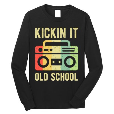 Kickin It Old School 80s 90s Retro Music Long Sleeve Shirt