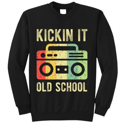 Kickin It Old School 80s 90s Retro Music Sweatshirt