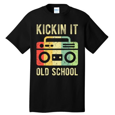 Kickin It Old School 80s 90s Retro Music Tall T-Shirt