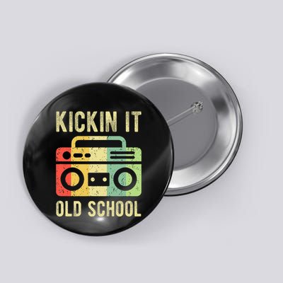 Kickin It Old School 80s 90s Retro Music Button