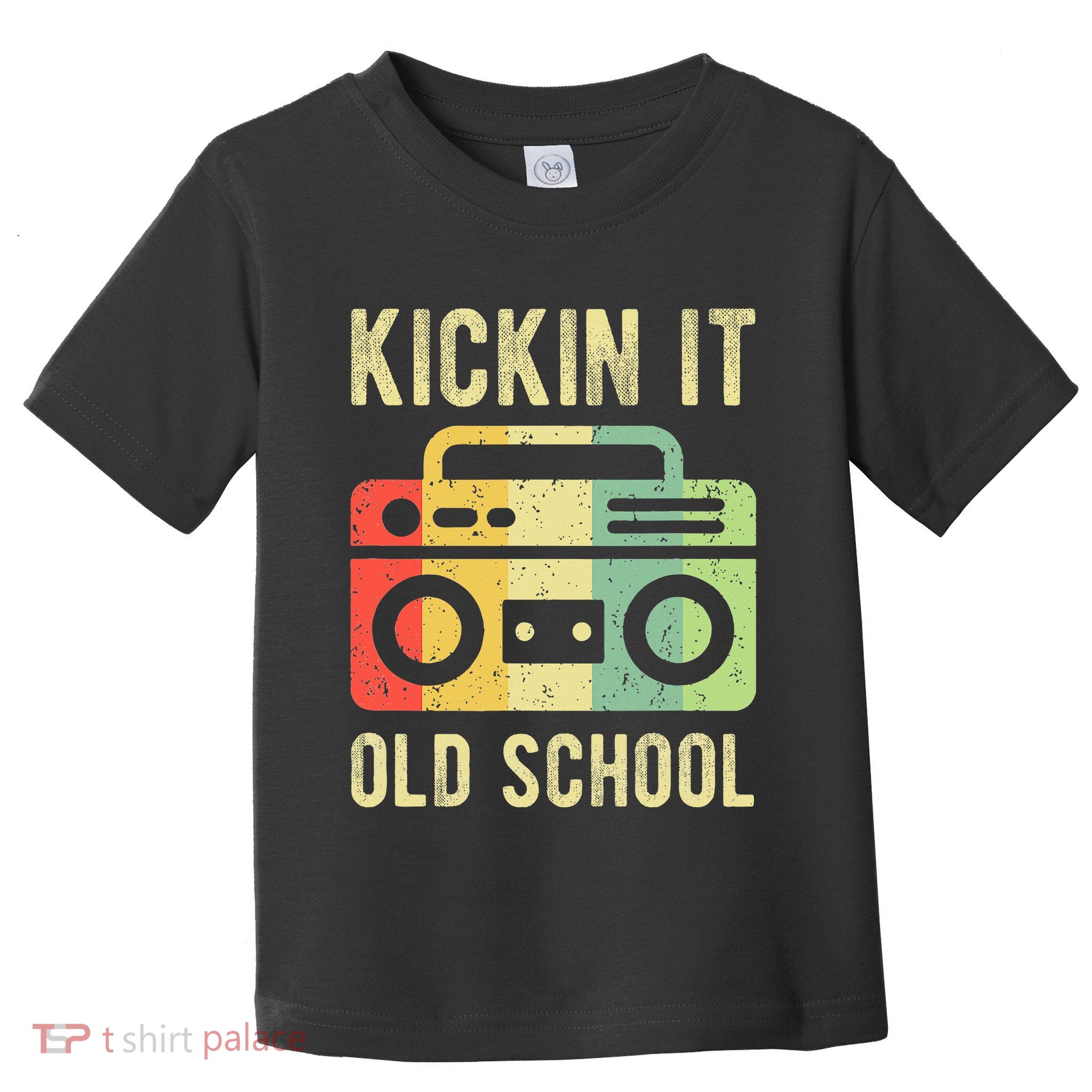 Kickin It Old School 80s 90s Retro Music Toddler T-Shirt