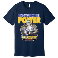 Knowledge Is Power Premium T-Shirt