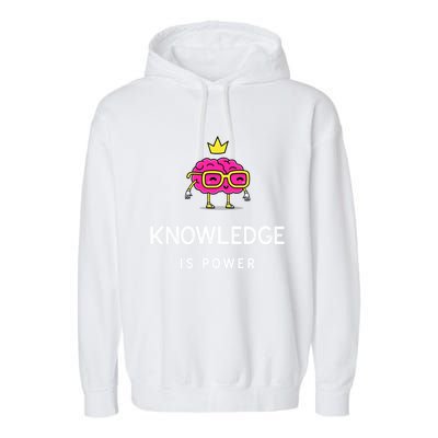 Knowledge Is Power Gift Garment-Dyed Fleece Hoodie