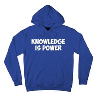 Knowledge Is Power Great Gift Hoodie