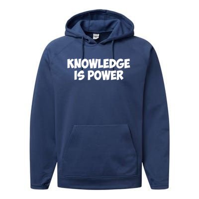 Knowledge Is Power Great Gift Performance Fleece Hoodie