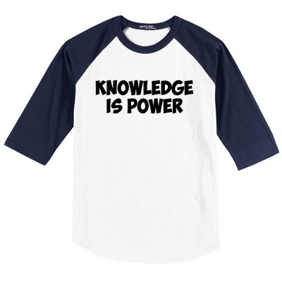 Knowledge Is Power Great Gift Baseball Sleeve Shirt