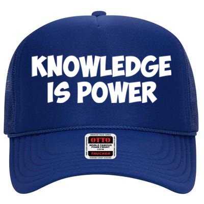 Knowledge Is Power Great Gift High Crown Mesh Back Trucker Hat