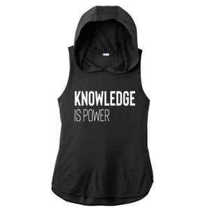 Knowledge Is Power Great Gift Ladies PosiCharge Tri-Blend Wicking Draft Hoodie Tank