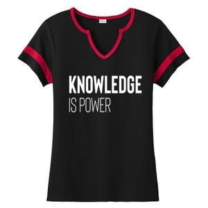 Knowledge Is Power Great Gift Ladies Halftime Notch Neck Tee