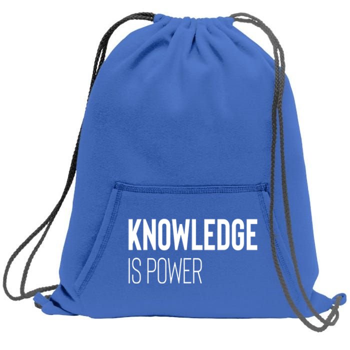 Knowledge Is Power Great Gift Sweatshirt Cinch Pack Bag