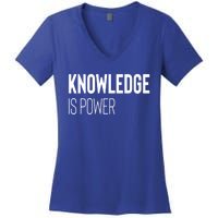 Knowledge Is Power Great Gift Women's V-Neck T-Shirt