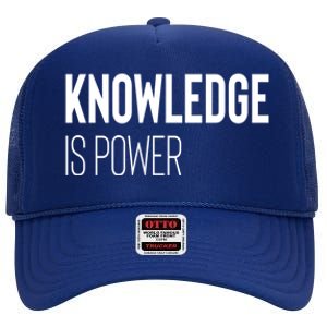 Knowledge Is Power Great Gift High Crown Mesh Back Trucker Hat