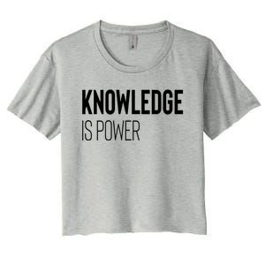 Knowledge Is Power Great Gift Women's Crop Top Tee