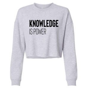 Knowledge Is Power Great Gift Cropped Pullover Crew