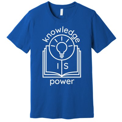 Knowledge Is Power Gift Premium T-Shirt