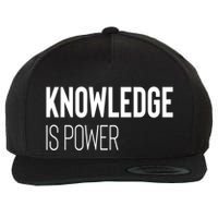 Knowledge Is Power Gift Wool Snapback Cap