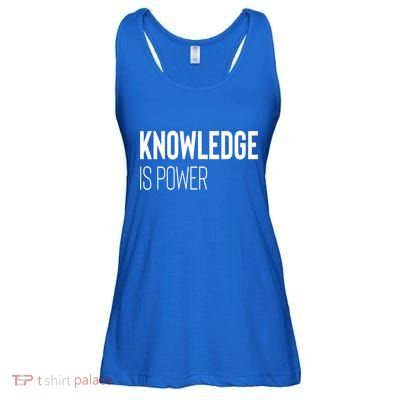 Knowledge Is Power Gift Ladies Essential Flowy Tank