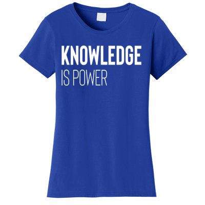 Knowledge Is Power Gift Women's T-Shirt