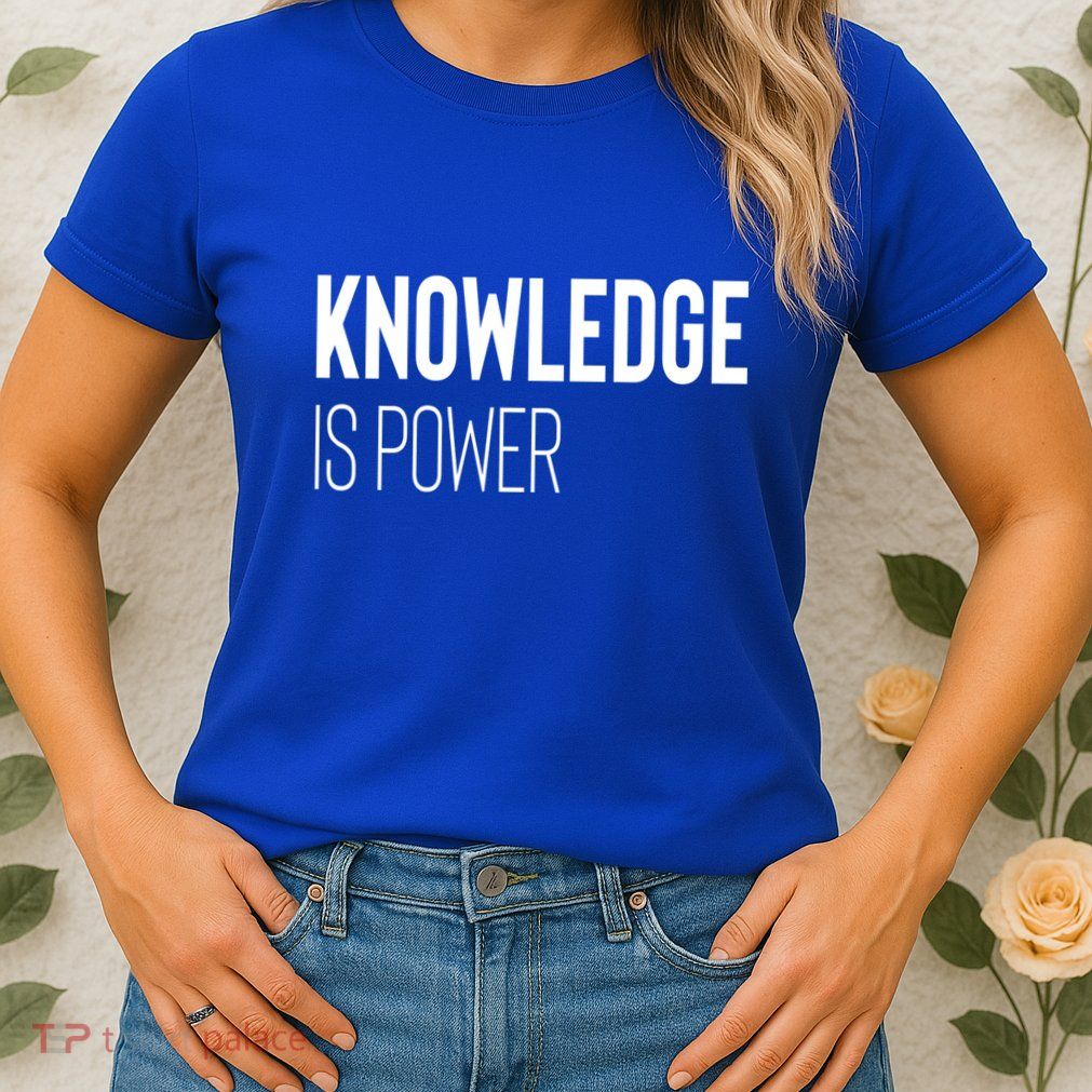 Knowledge Is Power Gift Womens T-Shirt