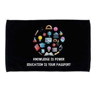 Knowledge Is Power Education Is Your Passsport Gift Microfiber Hand Towel