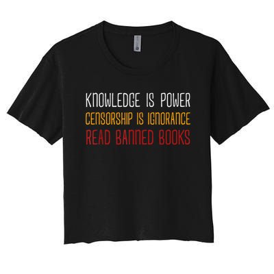 Knowledge Is Power Censorship Is Ignorance Read Banned Books Women's Crop Top Tee