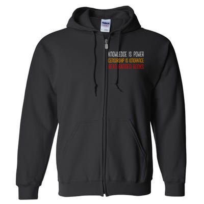 Knowledge Is Power Censorship Is Ignorance Read Banned Books Full Zip Hoodie