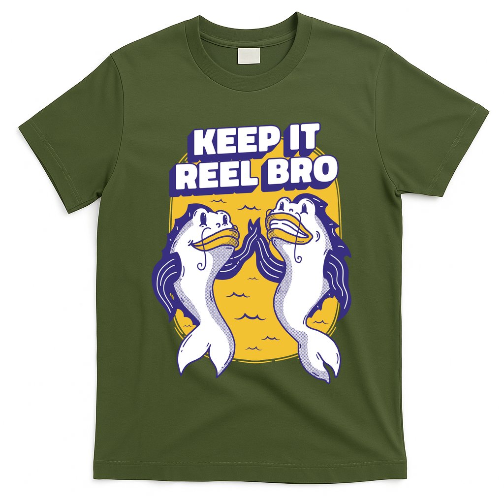 Keep It Reel Bro Funny Fishing T-Shirt
