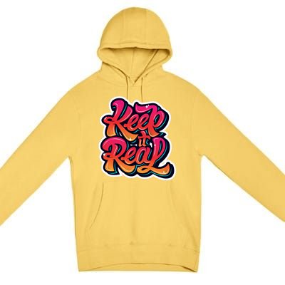 Keep It Real Graffiti Art Premium Pullover Hoodie