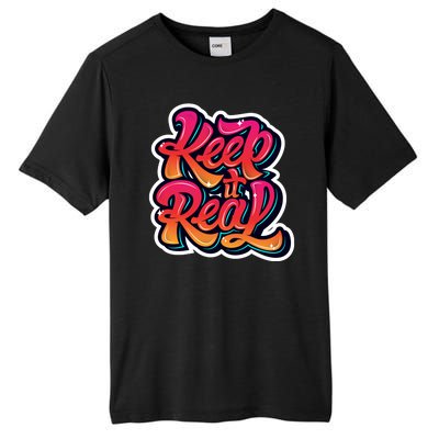 Keep It Real Graffiti Art Tall Fusion ChromaSoft Performance T-Shirt